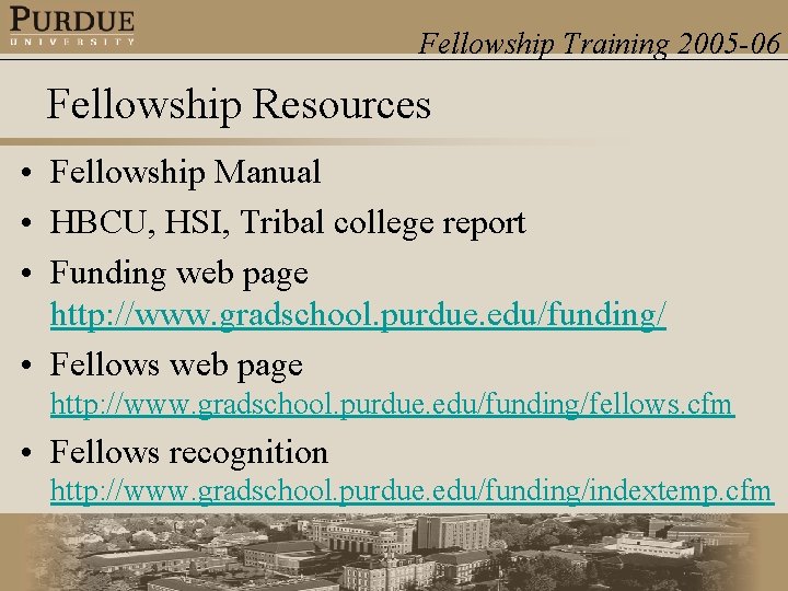 Fellowship Training 2005 -06 Fellowship Resources • Fellowship Manual • HBCU, HSI, Tribal college