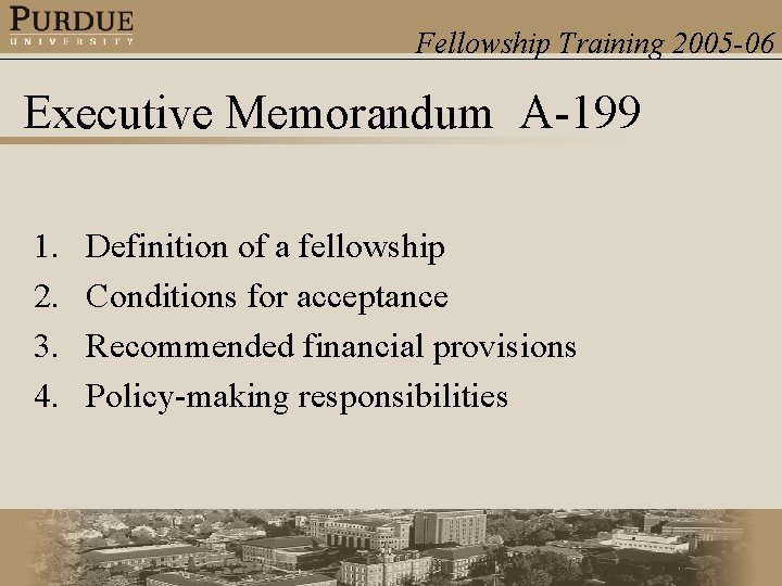 Fellowship Training 2005 -06 Executive Memorandum A-199 1. 2. 3. 4. Definition of a