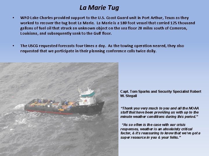La Marie Tug • WFO Lake Charles provided support to the U. S. Coast