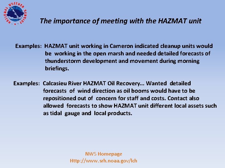 The importance of meeting with the HAZMAT unit Examples: HAZMAT unit working in Cameron