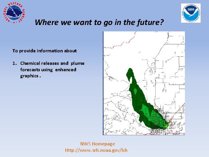 Where we want to go in the future? To provide information about 1. Chemical