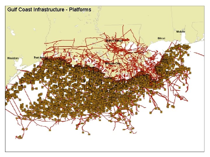 Gulf Coast Infrastructure - Platforms 