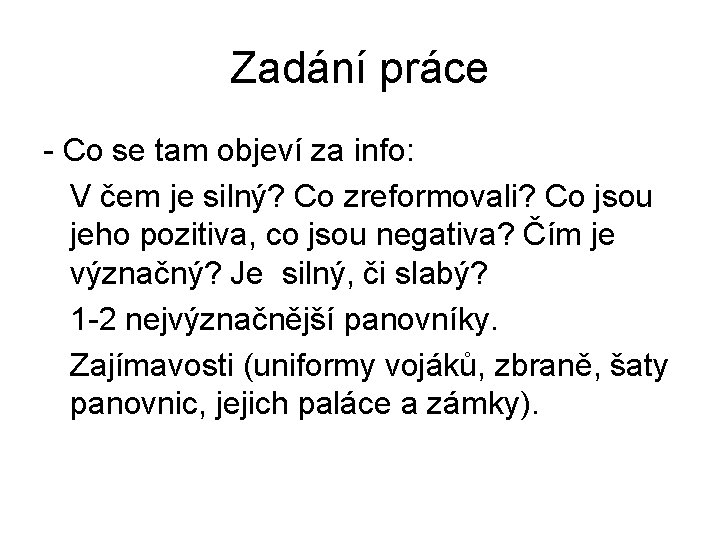 Zadání práce - Co se tam objeví za info: V čem je silný? Co