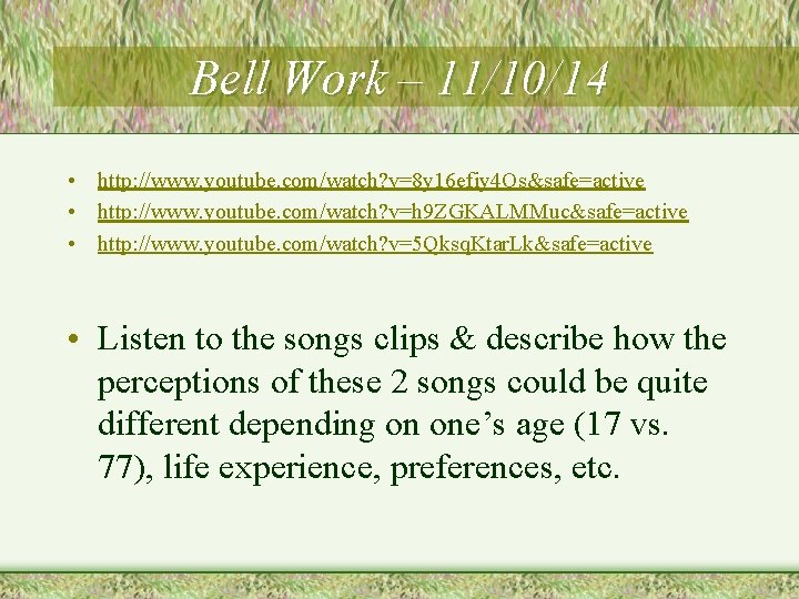 Bell Work – 11/10/14 • http: //www. youtube. com/watch? v=8 y 16 efiy 4