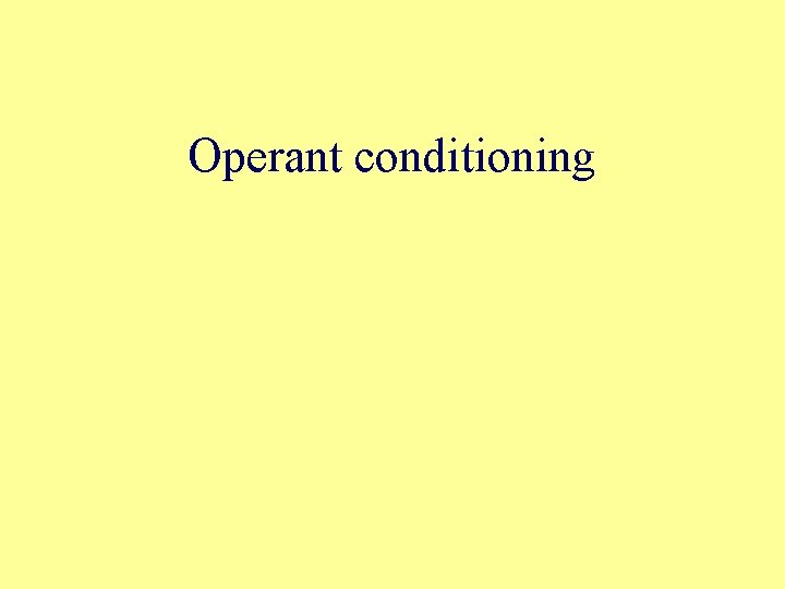 Operant conditioning 