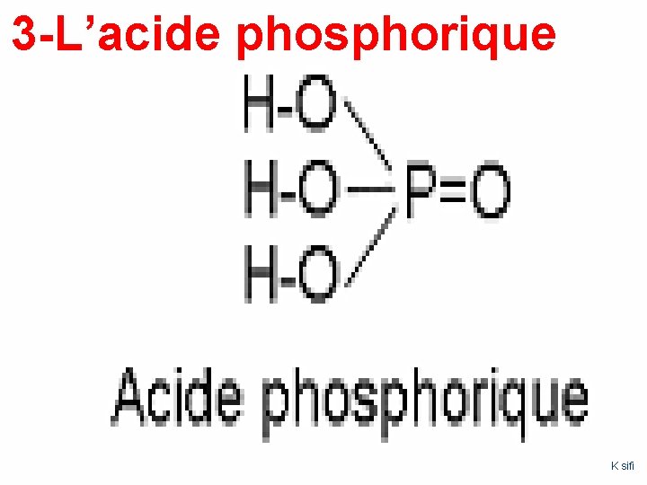 3 -L’acide phosphorique K sifi 