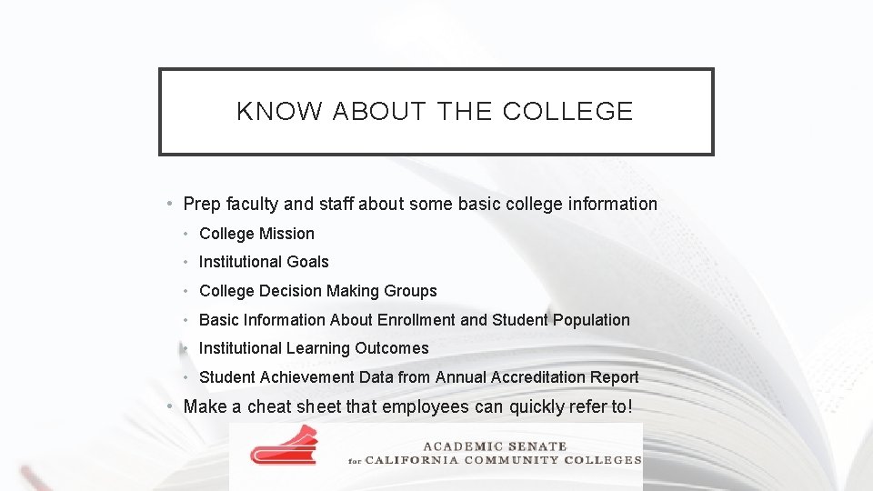 KNOW ABOUT THE COLLEGE • Prep faculty and staff about some basic college information