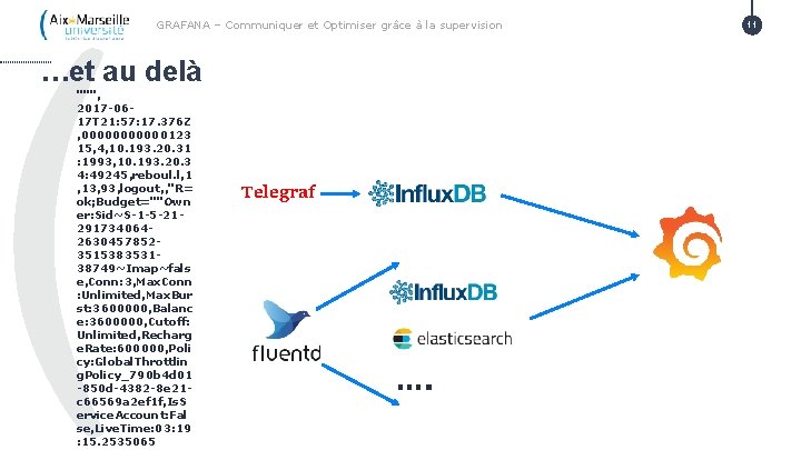 GRAFANA – Communiquer et Optimiser grâce à la supervision …et au delà """, 2017