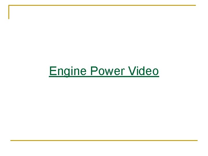 Engine Power Video 