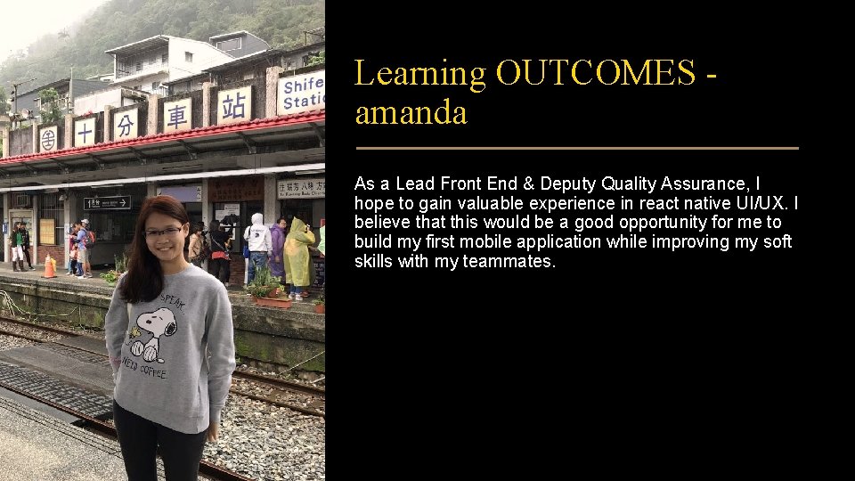 Learning OUTCOMES amanda As a Lead Front End & Deputy Quality Assurance, I hope