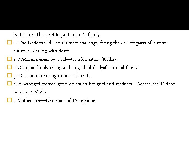 iv. Hector: The need to protect one’s family � d. The Underworld—an ultimate challenge,