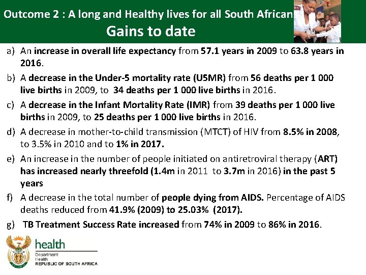 Outcome 2 : A long and Healthy lives for all South Africans Gains to