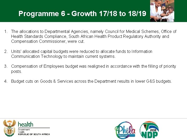 Programme 6 - Growth 17/18 to 18/19 1. The allocations to Departmental Agencies, namely