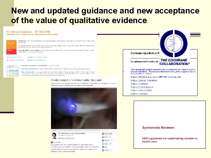 New and updated guidance and new acceptance of the value of qualitative evidence New and updated guidance and new acceptance of the value of qualitative evidence