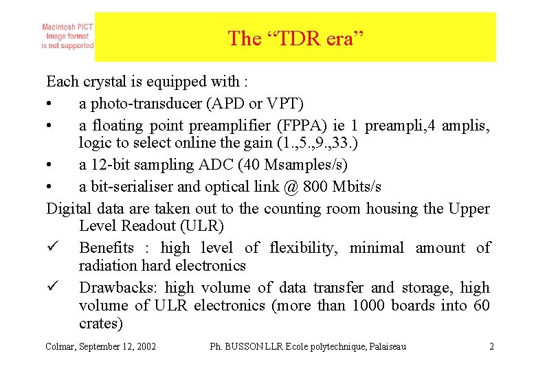 The “TDR era” Each crystal is equipped with : • a photo-transducer (APD or The “TDR era” Each crystal is equipped with : • a photo-transducer (APD or