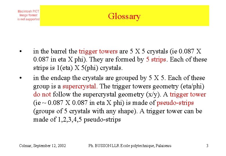 Glossary • • in the barrel the trigger towers are 5 X 5 crystals Glossary • • in the barrel the trigger towers are 5 X 5 crystals