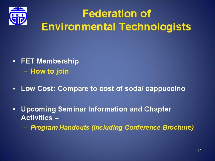 Federation of Environmental Technologists • FET Membership – How to join • Low Cost: