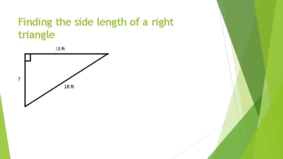 Finding the side length of a right triangle 