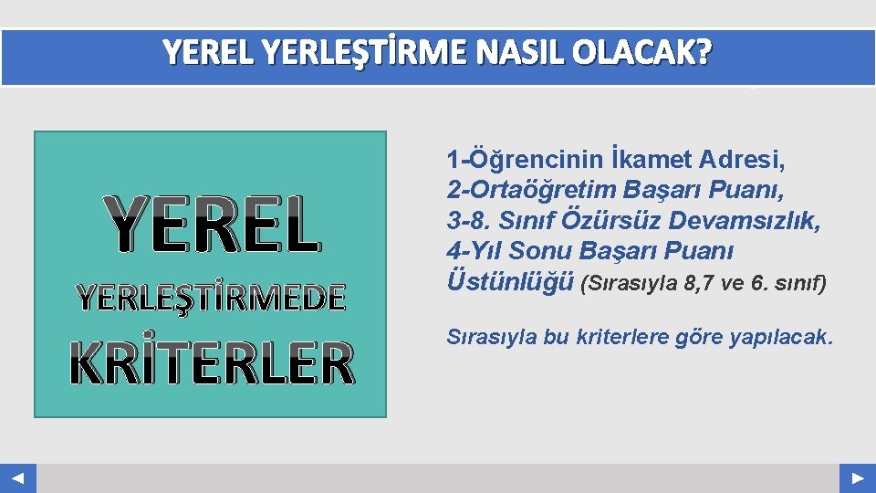 YEREL YERLEŞTİRME NASIL OLACAK? YEREL YERLEŞTİRMEDE KRİTERLER Your Log o COMPANY NAME ABS. COM