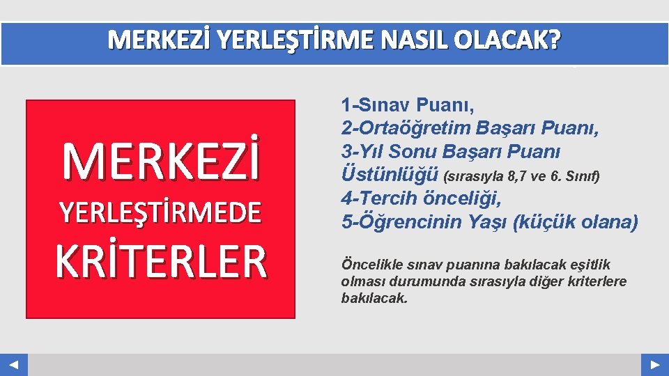 MERKEZİ YERLEŞTİRME NASIL OLACAK? MERKEZİ YERLEŞTİRMEDE KRİTERLER Your Log o COMPANY NAME ABS. COM