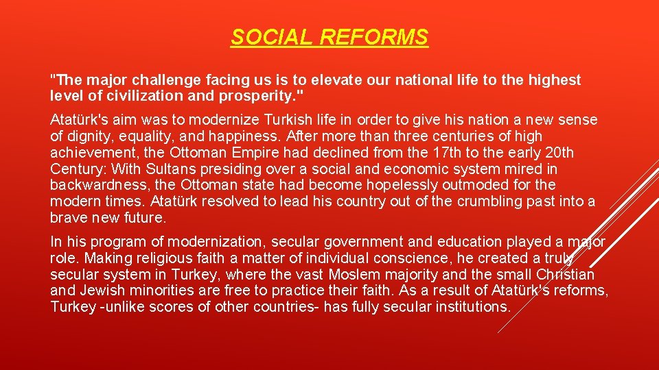 SOCIAL REFORMS "The major challenge facing us is to elevate our national life to