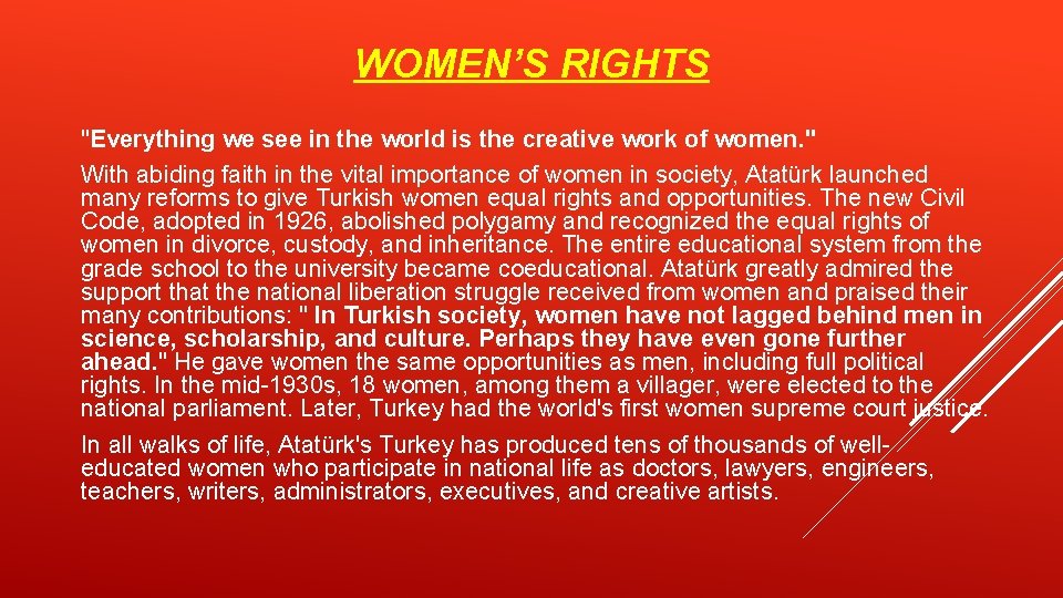 WOMEN’S RIGHTS "Everything we see in the world is the creative work of women.