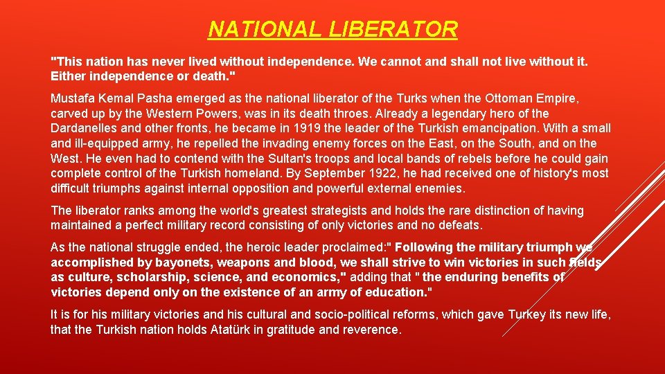 NATIONAL LIBERATOR "This nation has never lived without independence. We cannot and shall not