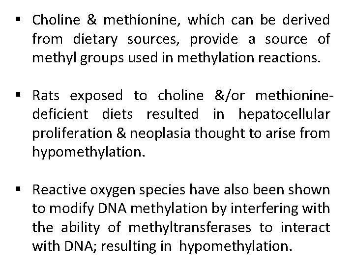§ Choline & methionine, which can be derived from dietary sources, provide a source