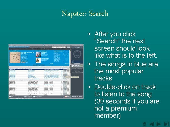 Napster: Search • After you click “Search” the next screen should look like what