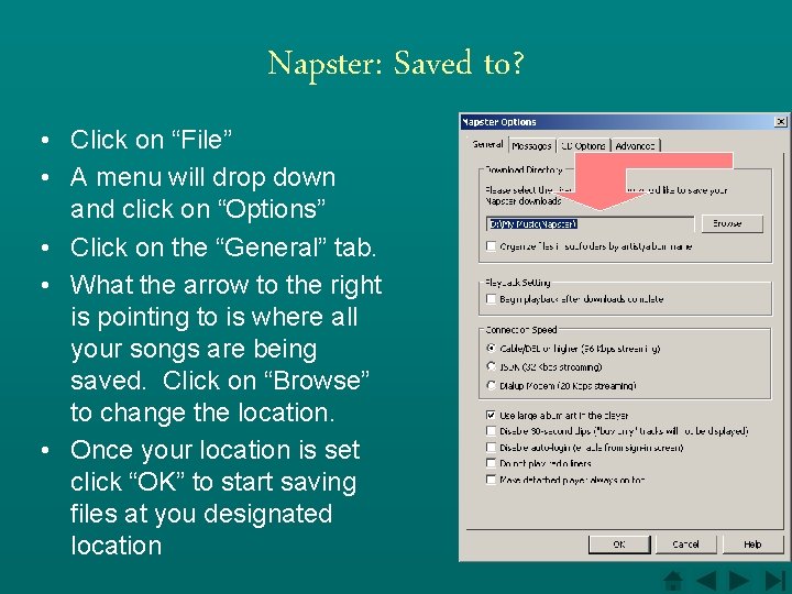 Napster: Saved to? • Click on “File” • A menu will drop down and