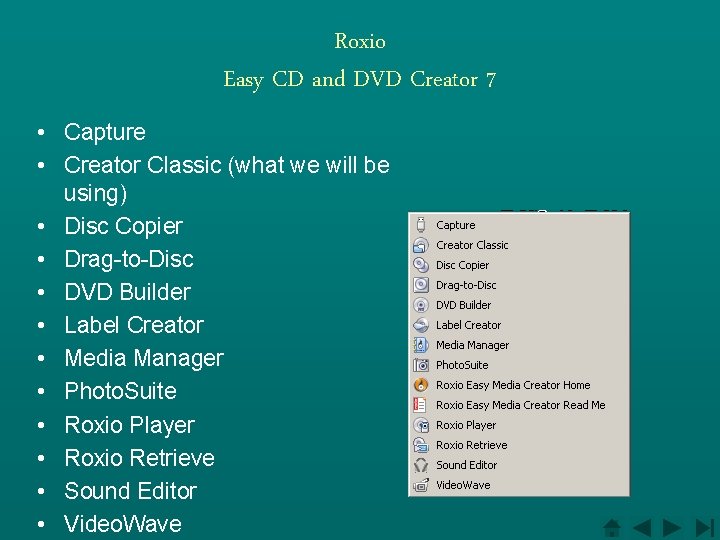 Roxio Easy CD and DVD Creator 7 • Capture • Creator Classic (what we