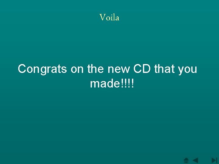Voila Congrats on the new CD that you made!!!! 