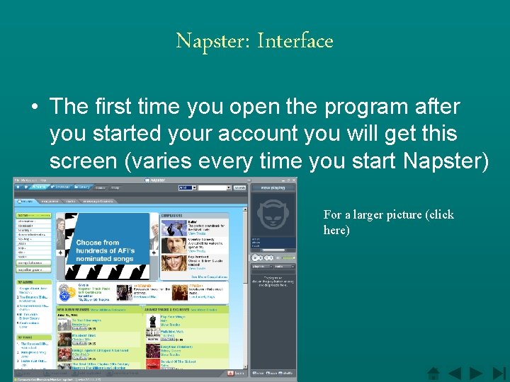 Napster: Interface • The first time you open the program after you started your