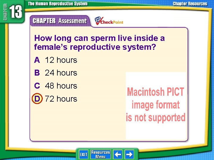 1. 2. 3. 4. A B C D How long can sperm live inside