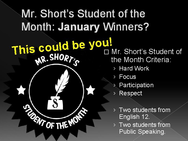 Mr. Short’s Student of the Month: January Winners? ! u o y e b