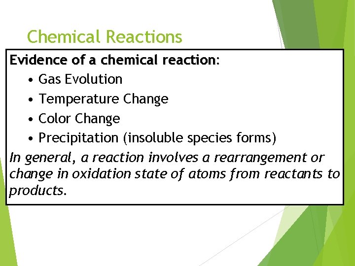 Chemical Reactions Evidence of a chemical reaction: • Gas Evolution • Temperature Change •