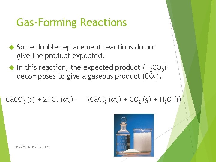 Gas-Forming Reactions Some double replacement reactions do not give the product expected. In this