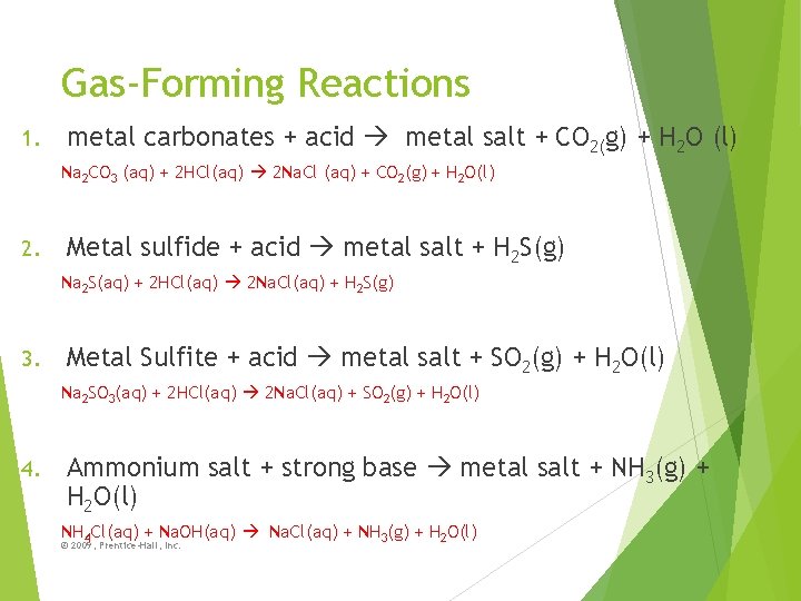 Gas-Forming Reactions 1. metal carbonates + acid metal salt + CO 2(g) + H