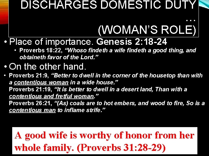 DISCHARGES DOMESTIC DUTY … (WOMAN’S ROLE) 8 • Place of importance. Genesis 2: 18