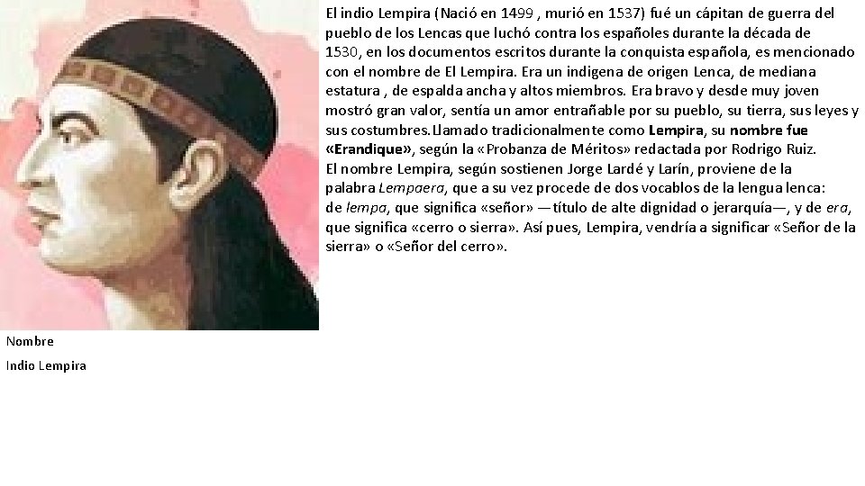 El indio Lempira Naci en 1499 muri en