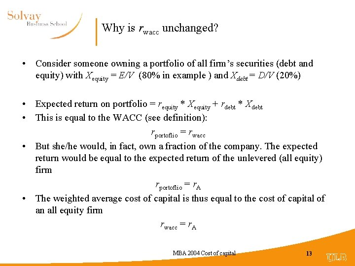 Why is rwacc unchanged? • Consider someone owning a portfolio of all firm’s securities