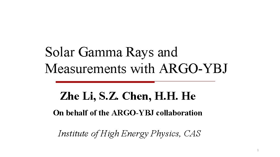 Solar Gamma Rays and Measurements with ARGO-YBJ Zhe Li, S. Z. Chen, H. H.