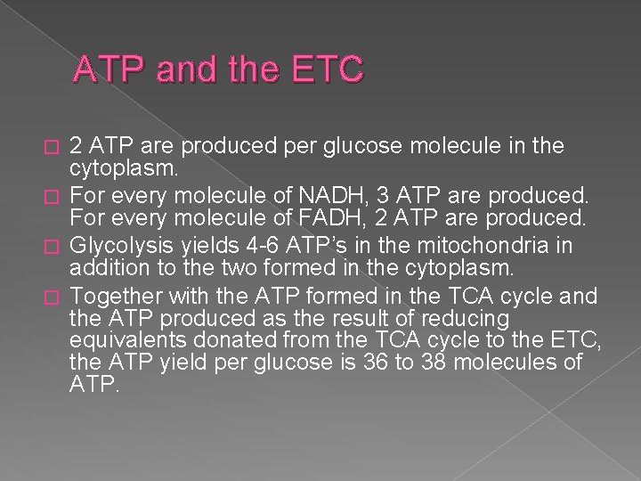 ATP and the ETC 2 ATP are produced per glucose molecule in the cytoplasm.