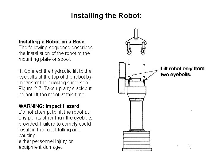 Installing the Robot: Installing a Robot on a Base The following sequence describes the