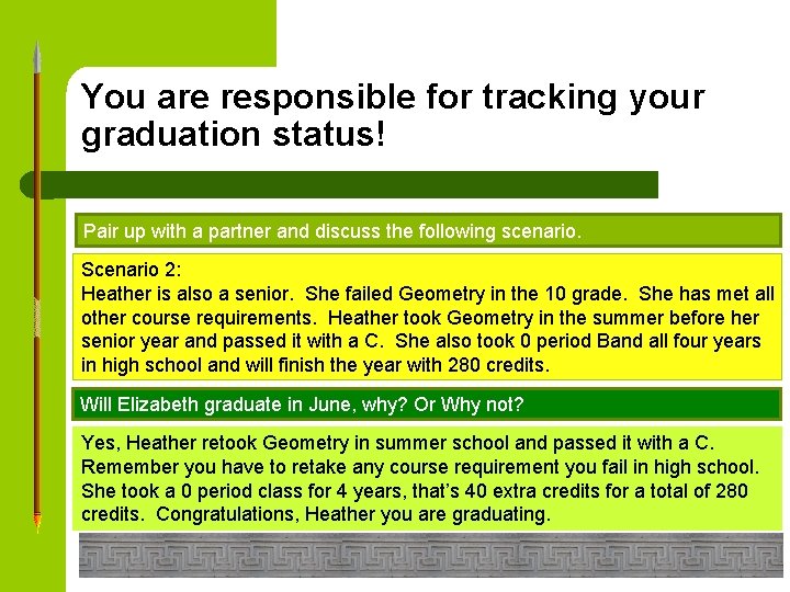 You are responsible for tracking your graduation status! Pair up with a partner and