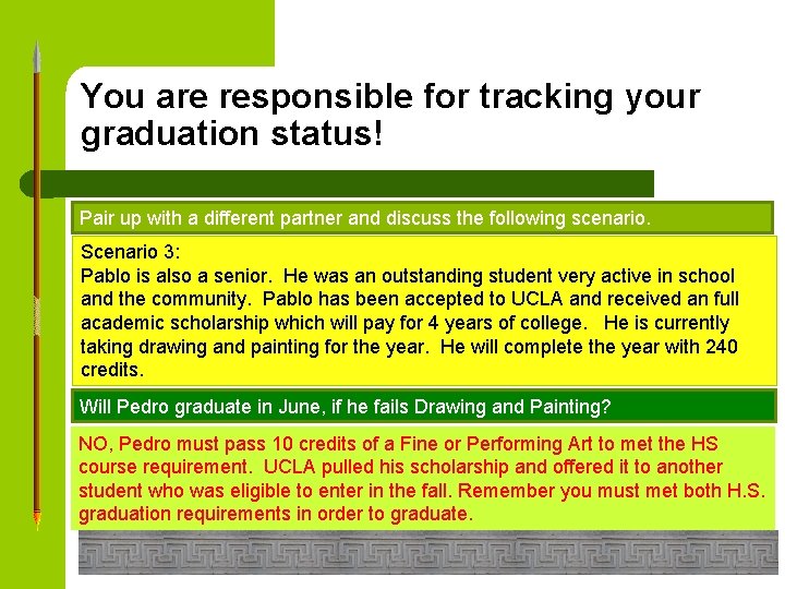 You are responsible for tracking your graduation status! Pair up with a different partner