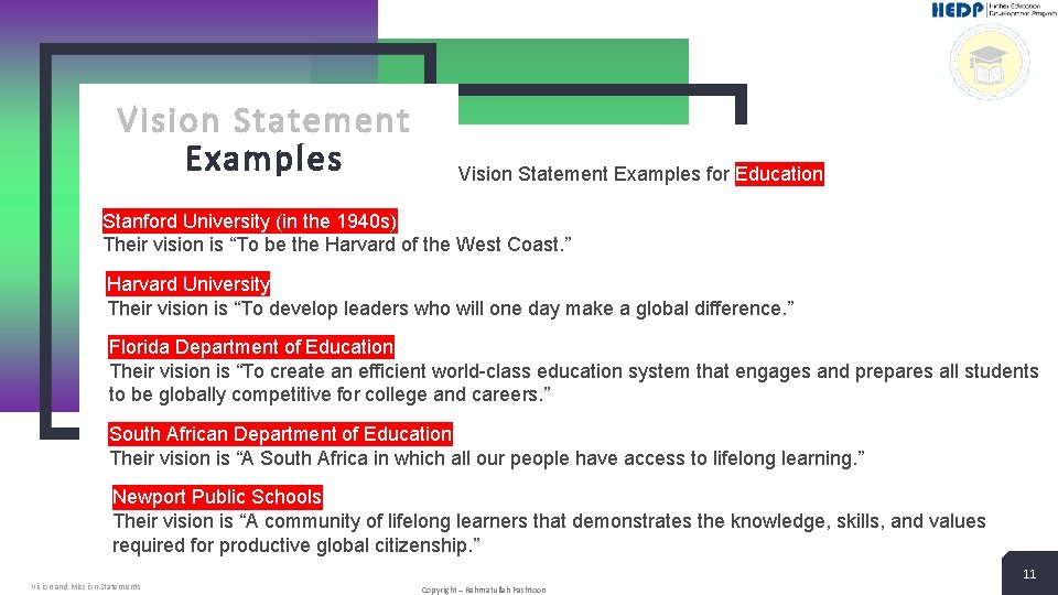 Vision Statement Examples for Education Stanford University (in the 1940 s) Their vision is