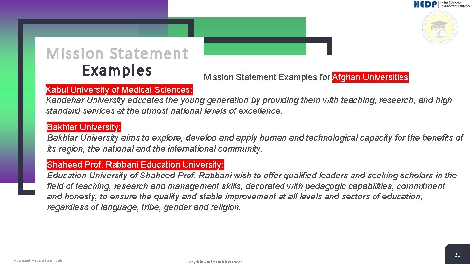 Mission Statement Examples for Afghan Universities Kabul University of Medical Sciences: Kandahar University educates