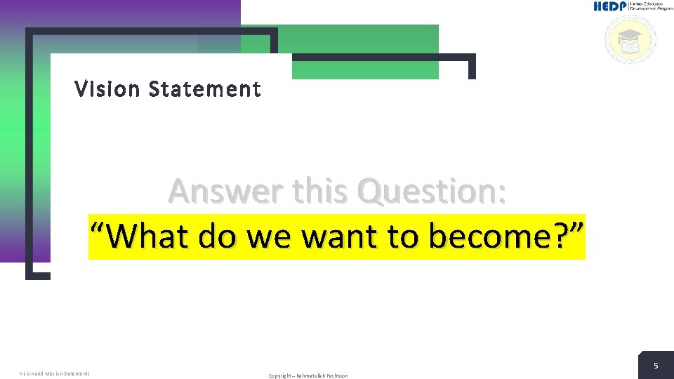 Vision Statement Answer this Question: “What do we want to become? ” ﺍﻧﻔﺮﺍﺩﻱ ﻋﻤﻠﻴﺎﺗﻲ