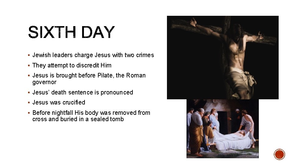 § Jewish leaders charge Jesus with two crimes § They attempt to discredit Him
